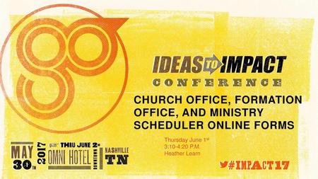 CHURCH OFFICE, FORMATION OFFICE, AND MINISTRY SCHEDULER ONLINE FORMS