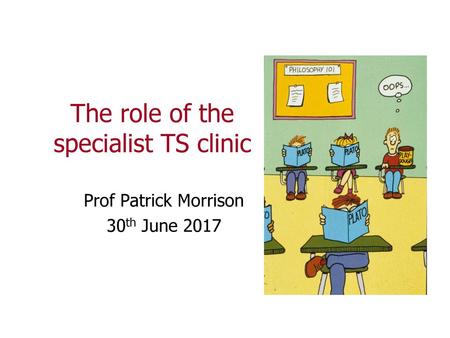 The role of the specialist TS clinic