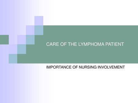 CARE OF THE LYMPHOMA PATIENT