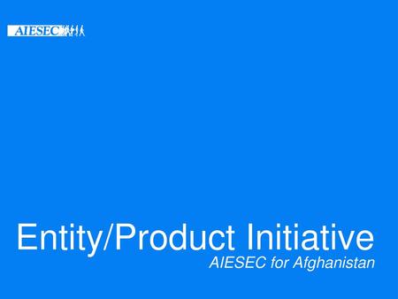 Entity/Product Initiative