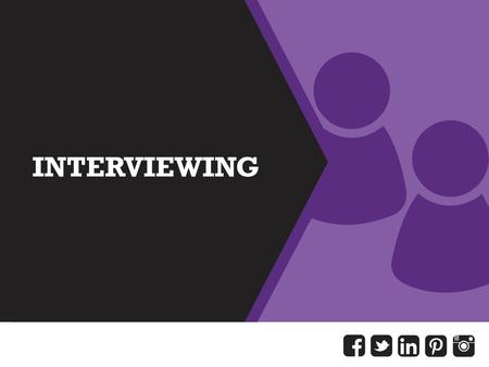 Learning Objectives Demonstrate the necessary characteristics to provide a good first impression. Learn how to properly research an organization prior.