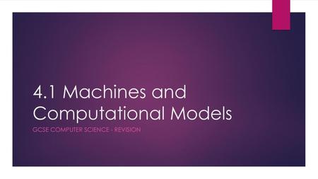 4.1 Machines and Computational Models