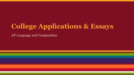 College Applications & Essays