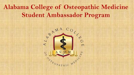 Alabama College of Osteopathic Medicine Student Ambassador Program