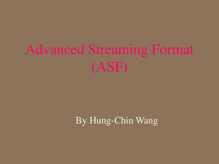 Advanced Streaming Format (ASF)