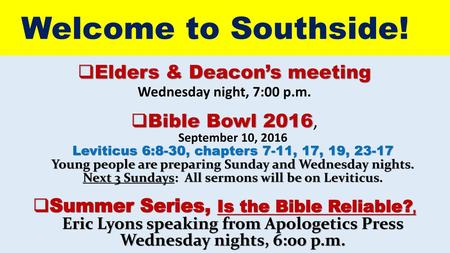 Welcome to Southside! Elders & Deacon’s meeting Bible Bowl 2016,