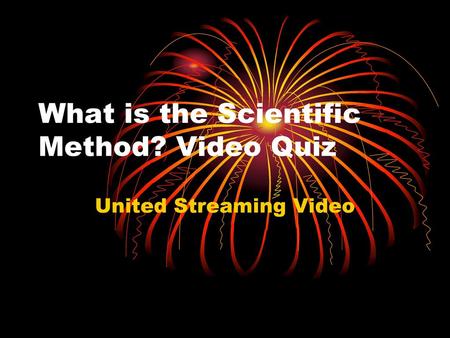 What is the Scientific Method? Video Quiz