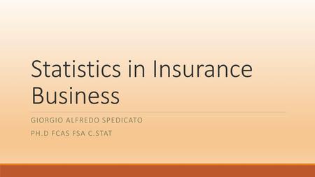 Statistics in Insurance Business