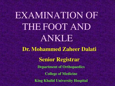 EXAMINATION OF THE FOOT AND ANKLE