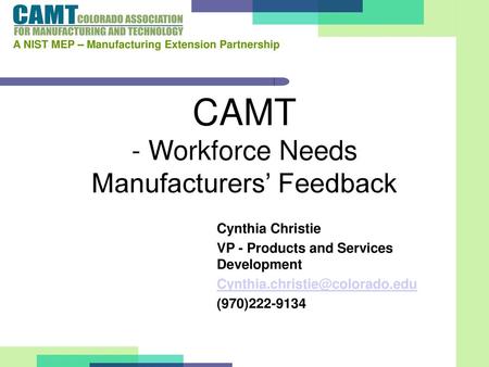 CAMT - Workforce Needs Manufacturers’ Feedback