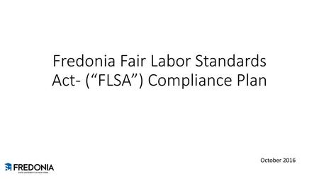 Fredonia Fair Labor Standards Act- (“FLSA”) Compliance Plan