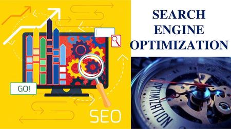 SEARCH ENGINE OPTIMIZATION.