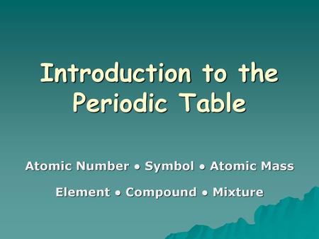 Introduction to the Periodic Table