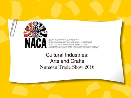 Cultural Industries: Arts and Crafts Nunavut Trade Show 2016