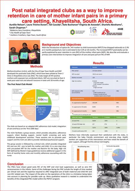 Post natal integrated clubs as a way to improve retention in care of mother infant pairs in a primary care setting, Khayelitsha, South Africa. Aurélie.