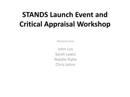 STANDS Launch Event and Critical Appraisal Workshop