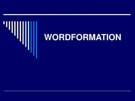 WORDFORMATION.