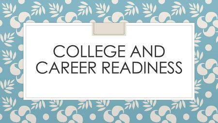 College and career readiness