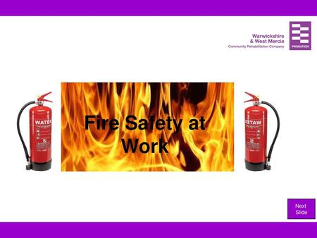 Fire Safety at Work Next Slide.