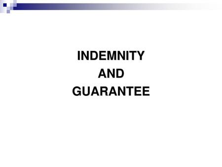 INDEMNITY AND GUARANTEE.