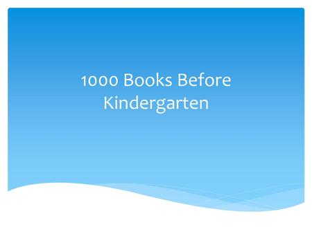 1000 Books Before Kindergarten