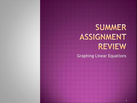 Summer Assignment Review