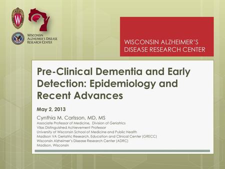 WISCONSIN ALZHEIMER’S DISEASE RESEARCH CENTER