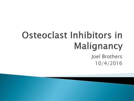 Osteoclast Inhibitors in Malignancy