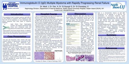 Fig. 2(5) Eosinophilic IgD crystals in tubules Immunoglobulin D (IgD) Multiple Myeloma with Rapidly Progressing Renal Failure Dr. Modi. J, Dr. Eter. A,