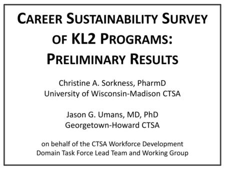 Career Sustainability Survey of KL2 Programs: Preliminary Results