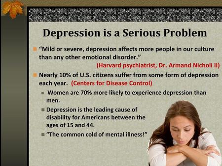 Depression is a Serious Problem