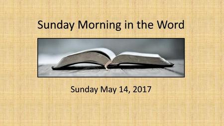 Sunday Morning in the Word