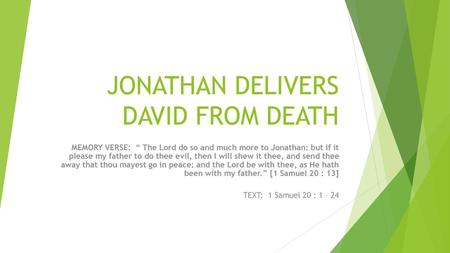 JONATHAN DELIVERS DAVID FROM DEATH