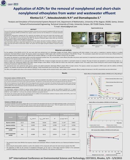 Application of AOPs for the removal of nonylphenol and short-chain nonylphenol ethoxylates from water and wastewater effluent Klontza E.E.1,*, Xekoukoulotakis.