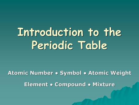 Introduction to the Periodic Table