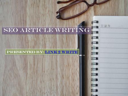 SEO Article Writing Presented by