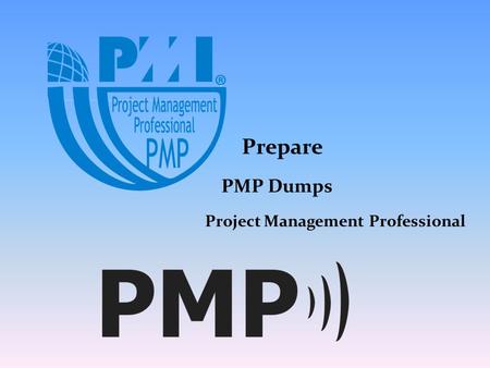 Project Management Professional PMP Dumps Prepare.