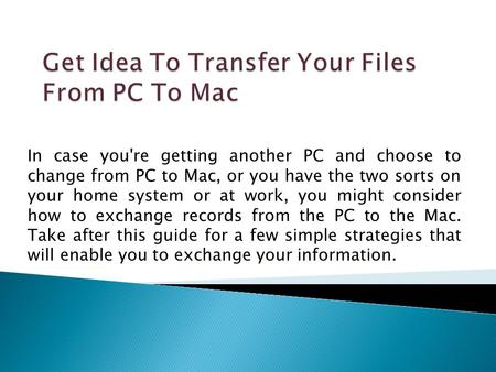 Get Idea To Transfer Your Files From PC To Mac