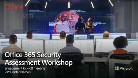 Office 365 Security Assessment Workshop