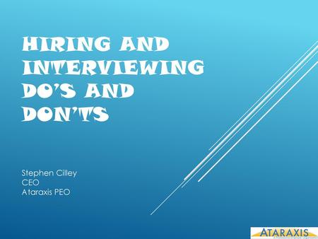 HIRING and interviewing DO’S AND DON’TS