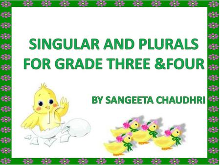 SINGULAR AND PLURALS FOR GRADE THREE &FOUR