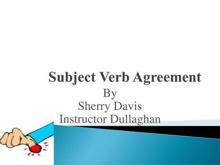 Subject Verb Agreement