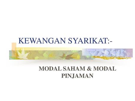 MODAL SAHAM & MODAL PINJAMAN