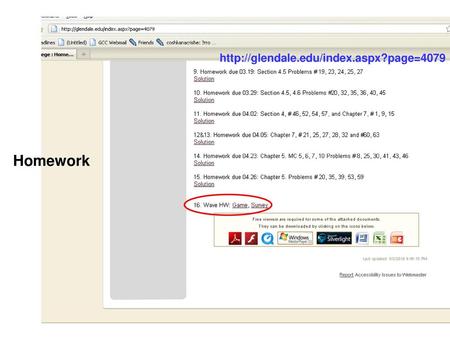 Http://glendale.edu/index.aspx?page=4079 Homework.