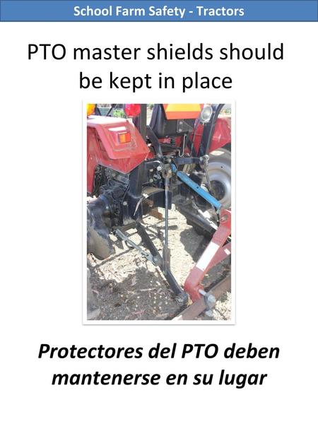 PTO master shields should be kept in place