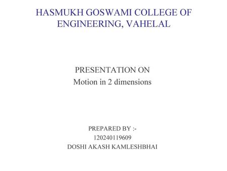 HASMUKH GOSWAMI COLLEGE OF ENGINEERING, VAHELAL