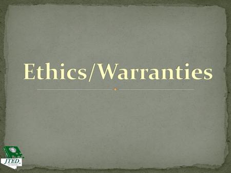 Ethics/Warranties.