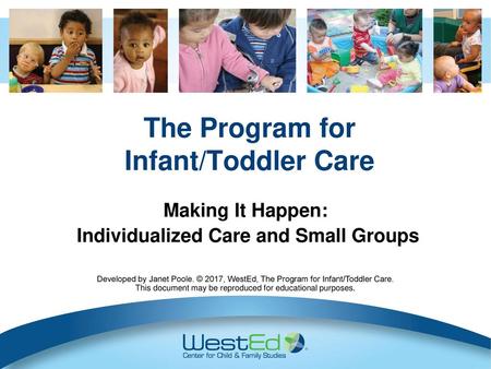 The Program for Infant/Toddler Care