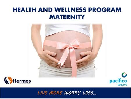 HEALTH AND WELLNESS PROGRAM MATERNITY