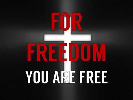 Deceptions of Freedom in Christ